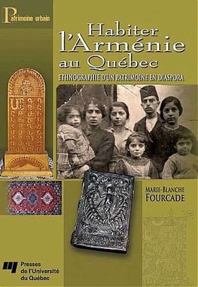 Habiter l'Arménie au Québec : ethnographie d'un patrimoine en diaspora