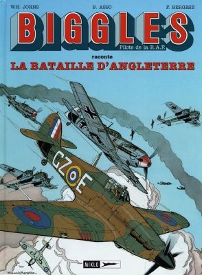 Biggles, pilote de la RAF raconte. Vol. 1. La bataille d'Angleterre
