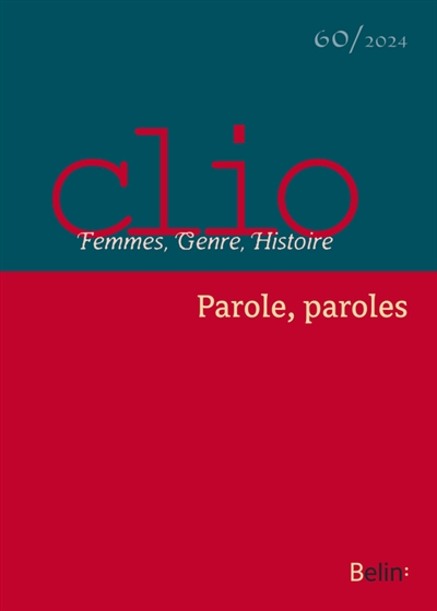 Clio : femmes, genre, histoire, n° 60. Parole, paroles