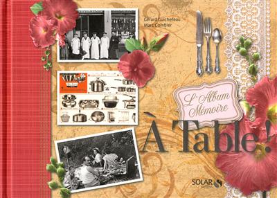 A table ! : l'album mémoire