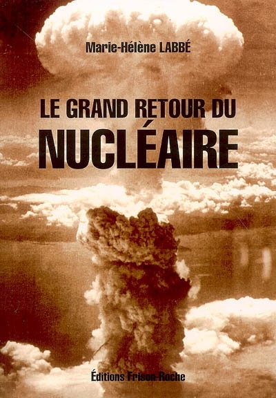 Le grand retour du nucléaire