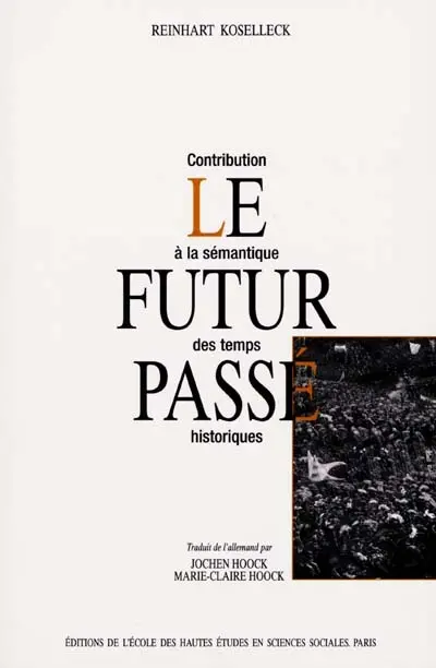 Le futur passé : contribution à la sémantique des temps historiques