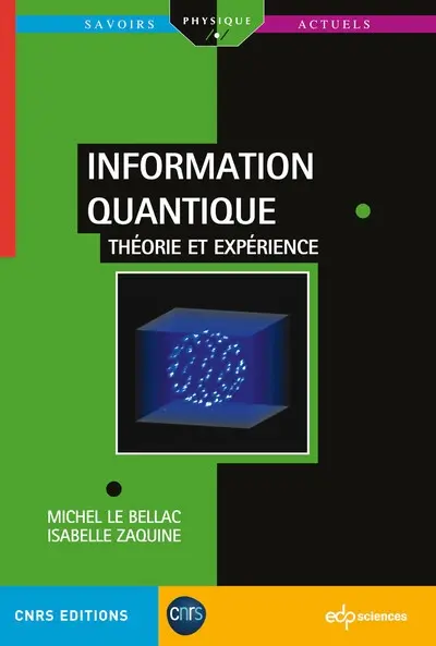 Information quantique : théorie et expériences