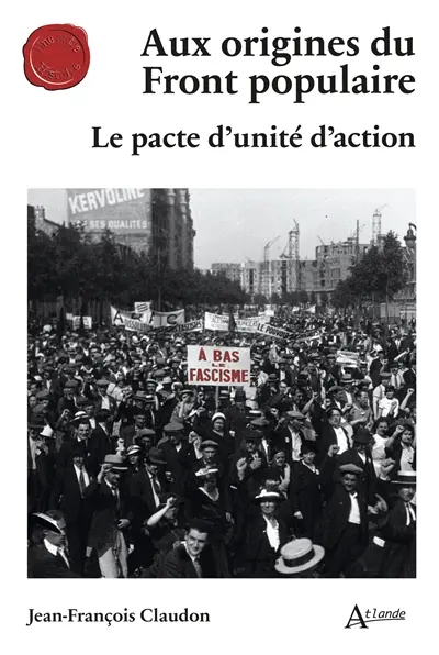 Aux origines du Front populaire : le pacte d'unité d'action