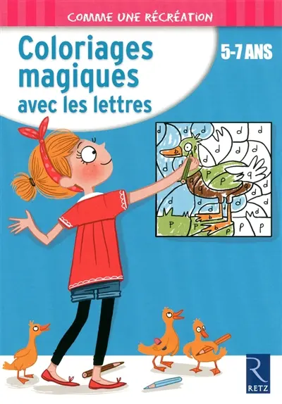 Coloriages magiques avec les lettres : 5-7 ans