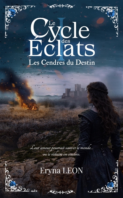 Le Cycle des Eclats : Les...