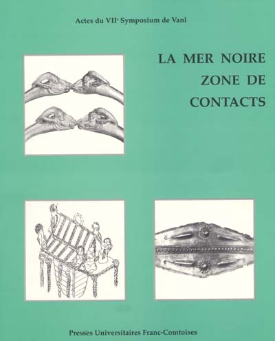 La mer Noire zone de contacts : actes du VIIe symposium de Vani (Colchide), 26-30 IX 1994