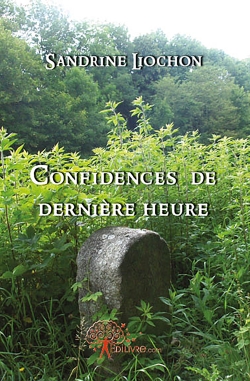 Confidences de dernière heure