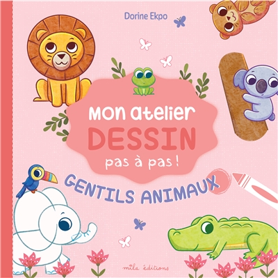 Gentils animaux : mon atelier dessin pas à pas !