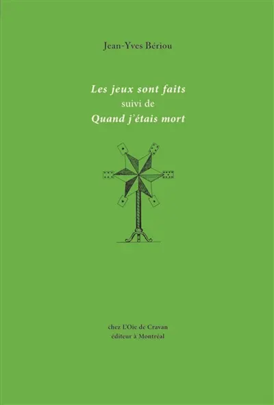 Les jeux sont faits, suivi de, Quand j'étais mort
