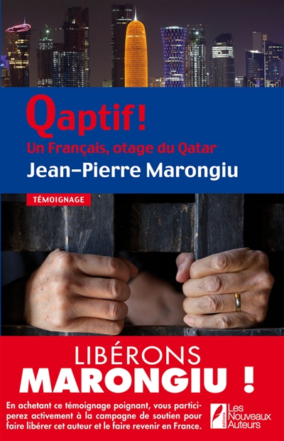 Qaptif ! : un Français, otage du Qatar : témoignage