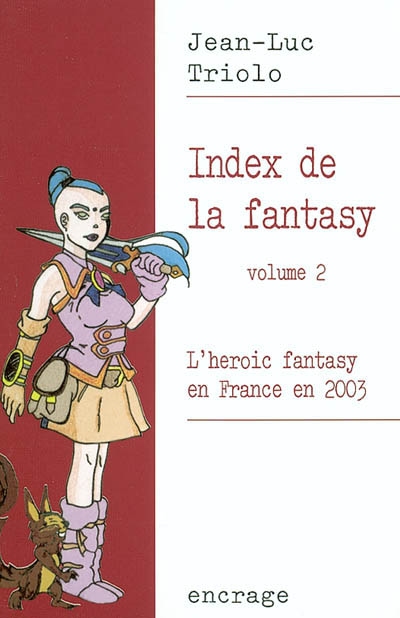 Index de la fantasy. Vol. 2. L'héroic fantasy en France en 2003