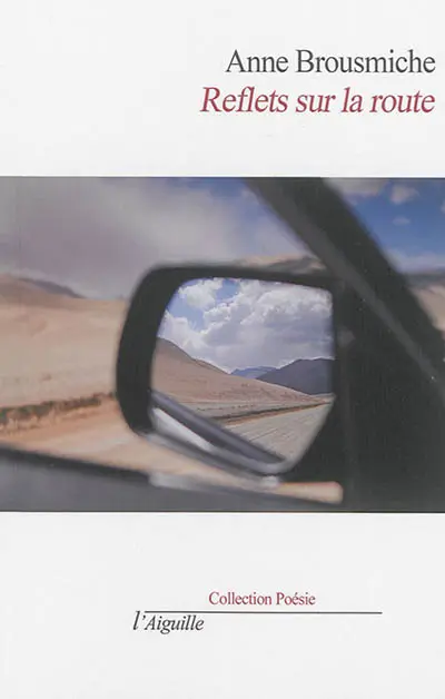 Reflets sur la route : haïkus