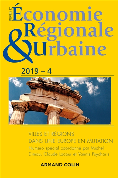 Revue d'économie régionale et urbaine, n° 4 (2019). Villes et régions dans une Europe en mutation