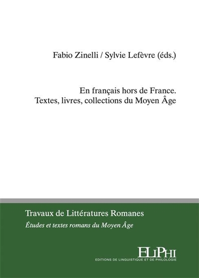 En français hors de France : textes, livres, collections du Moyen Age