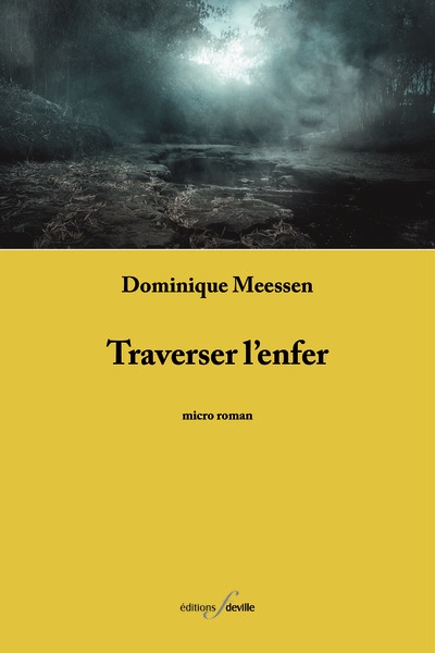 Traverser l'enfer : micro roman