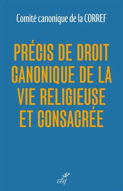 Précis de droit canonique de la vie religieuse et consacrée Précis de droit canonique de la vie religieuse et consacrée