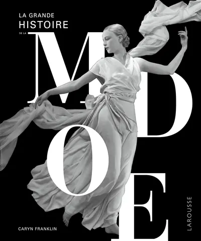 La grande histoire de la mode La grande histoire de la mode