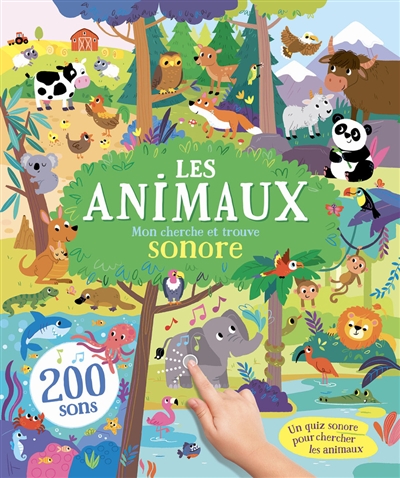 Les animaux : mon cherche et trouve sonore : 200 sons