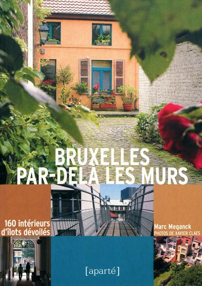 Bruxelles par-delà les murs : 160 intérieurs d'îlots dévoilés