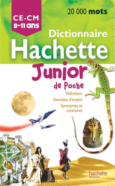 Dictionnaire Hachette junior de poche : CE-CM, 8-11 ans