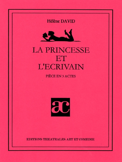 La princesse et l'écrivain : librement adaptée d'une nouvelle d'Honoré de Balzac