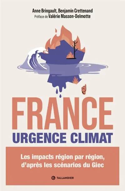 France urgence climat : les impacts région par région, d'après les scénarios du GIEC