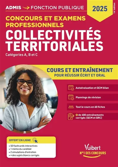 Collectivités territoriales : concours et examens professionnels, catégories A, B et C : cours et entraînement pour réussir écrit et oral, concours 2025