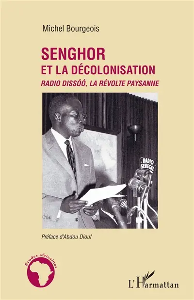 Senghor et la décolonisation : radio Dissoo, la révolte paysanne