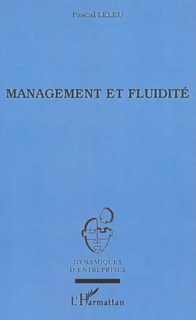 Management et fluidité : réussir dans le changement