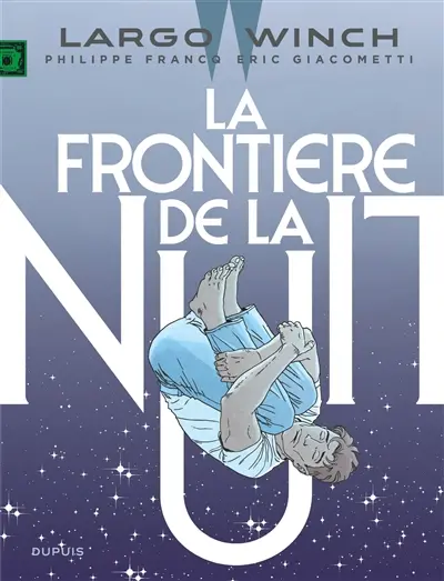 Largo Winch. Vol. 23. La frontière de la nuit