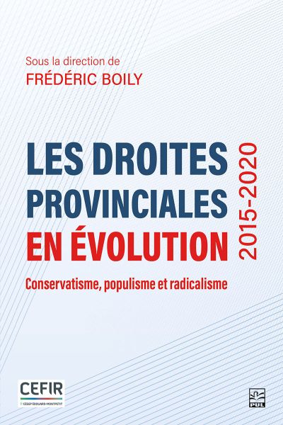 Les droites provinciales en évolution (2015-2020) : Conservatisme, populisme et radicalisme