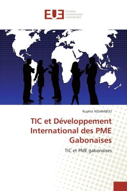 TIC et Développement International des PME Gabonaises : TIC et PME gabonaises