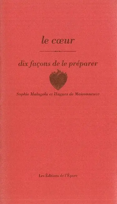 Le coeur : dix façons de le préparer