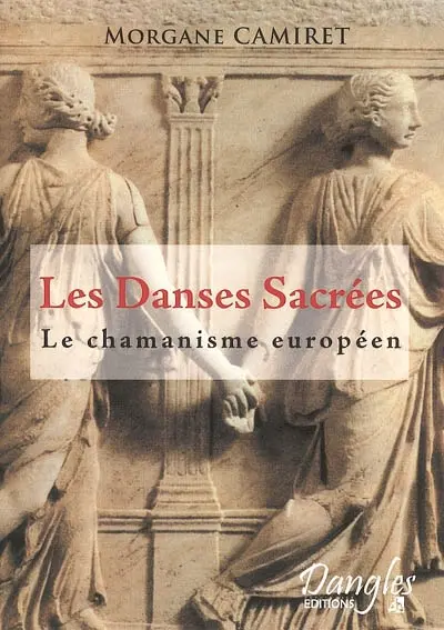Les danses sacrées : le chamanisme européen