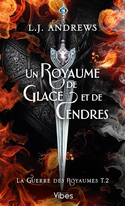 La guerre des royaumes. Vol. 2. Un royaume de glace et de cendres