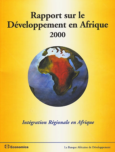 Rapport sur le développement en Afrique 2000 : intégration régionale en Afrique