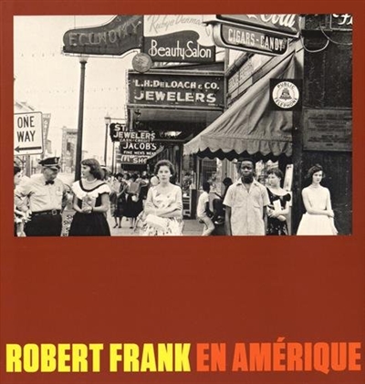 Robert Frank en Amérique : exposition, Stanford, Cantor arts center, du 10 septembre 2014 au 5 janvier 2015