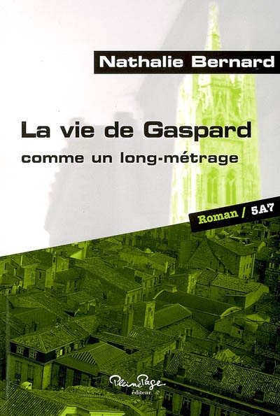 La vie de Gaspard comme un long-métrage