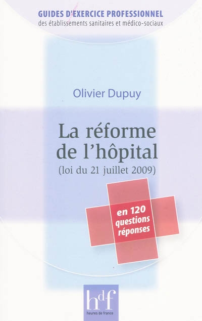 La réforme de l'hôpital : loi du 21 juillet 2009