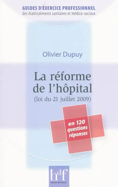La réforme de l'hôpital : loi du 21 juillet 2009