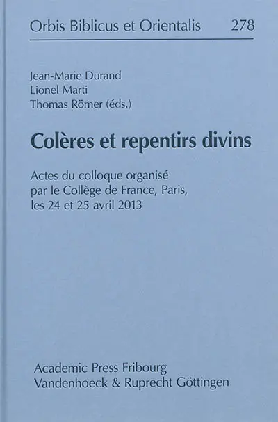 Colères et repentirs divins : actes du colloque