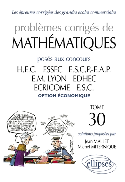 Problèmes corrigés de mathématiques posés aux concours HEC, ESSEC, ESCP-EAP, EM Lyon, ECRICOME, EDHEC, ESC : option économique, 2008-2009