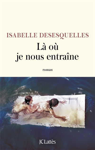 Le dernier roman d'Isabelle Desesquelles !