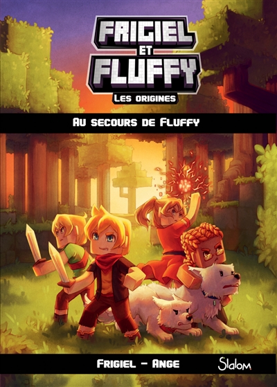 Frigiel et Fluffy : les origines. Vol. 2. Au secours de Fluffy