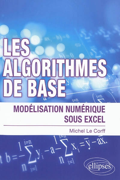 Les algorithmes de base : modélisation numérique sous Excel