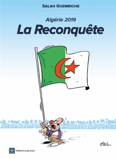 La reconquête : Algérie 2019