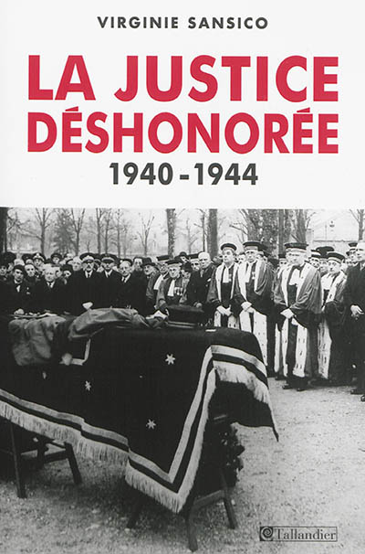 La justice déshonorée : 1940-1944