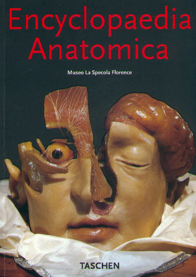 Encyclopaedia anatomica : collection complète des cires anatomiques