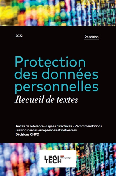 Protection des données personnelles : recueil de textes : 2022